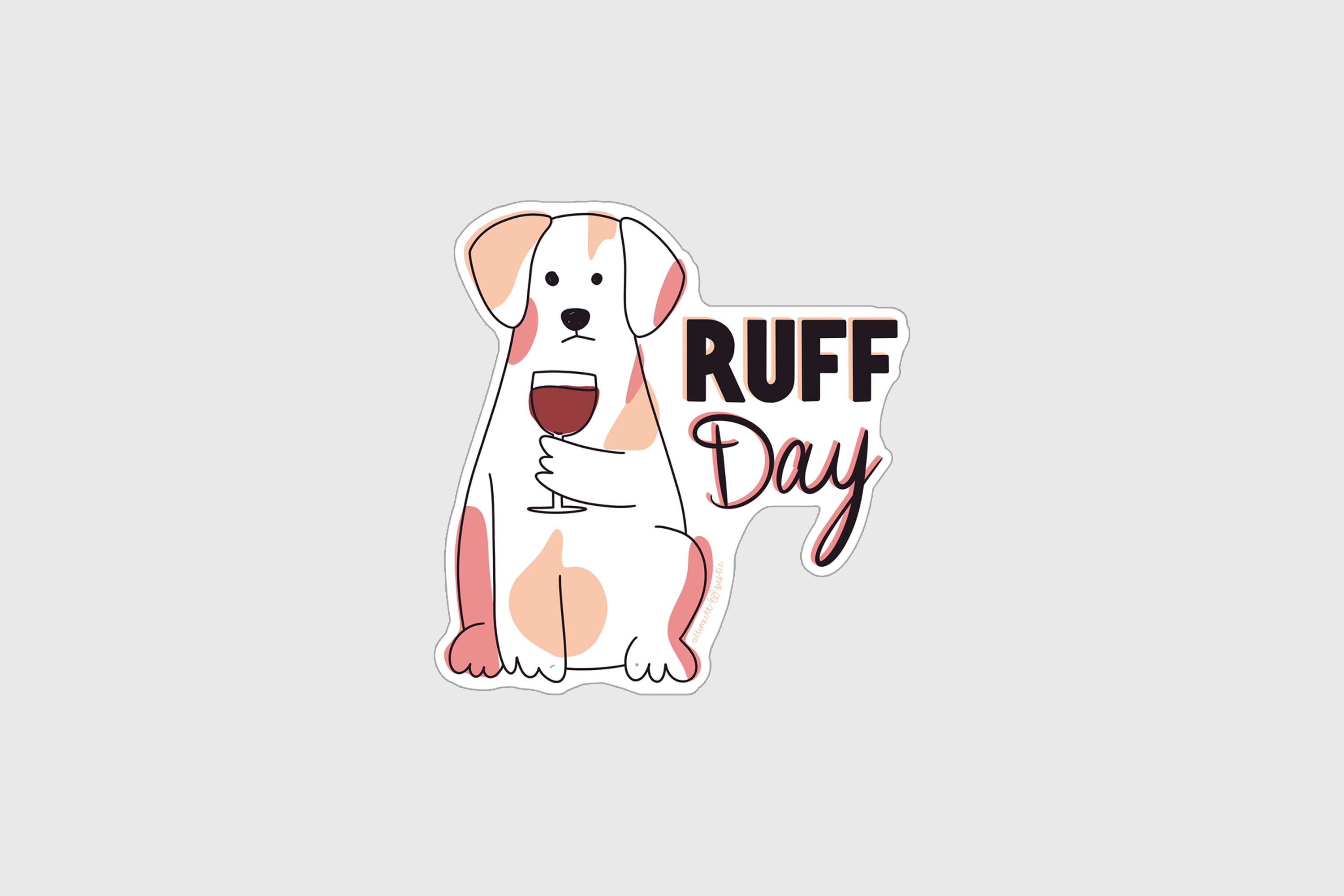 Ruff Day Sticker